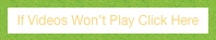 If Videos Won’t Play Click Here
